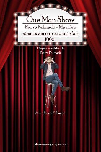 Pierre Palmade - Ma mère aime beaucoup ce que je fais poster