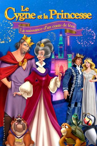 Le Cygne Et La Princesse : La Naissance d’un Conte de Fées poster