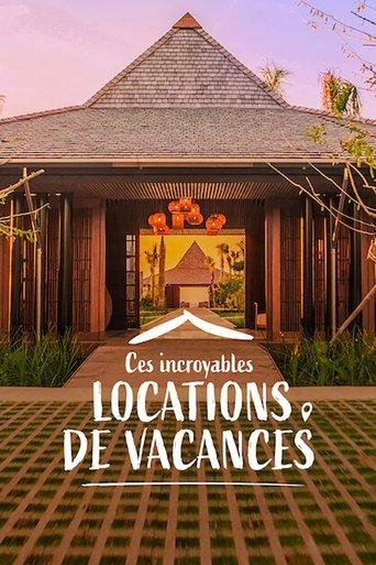 Ces incroyables locations de vacances poster