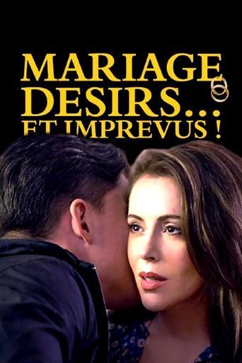 Mariage, désirs... et imprévus ! poster