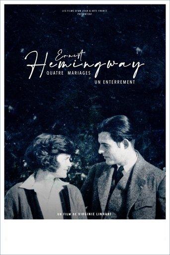 Ernest Hemingway : quatre mariages et un enterrement poster