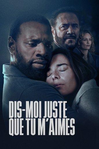 Dis-moi juste que tu m'aimes poster