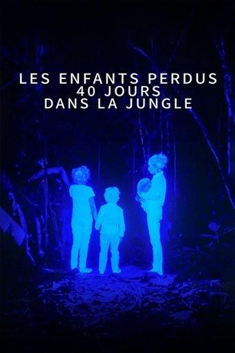Les Enfants perdus : 40 jours dans la jungle poster