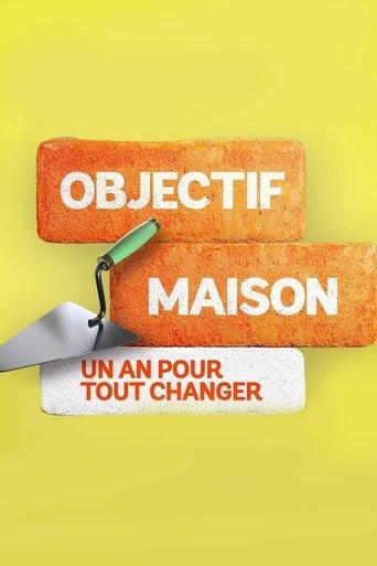 Objectif Maison: Un an pour tout changer poster
