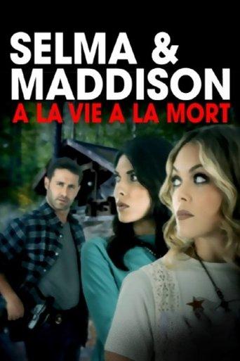 Selma et Madison : à la vie, à la mort poster