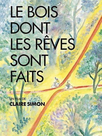 Le bois dont les rêves sont faits poster