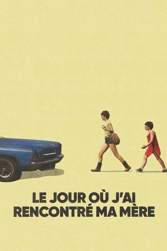 Le Jour où j'ai rencontré ma mère poster