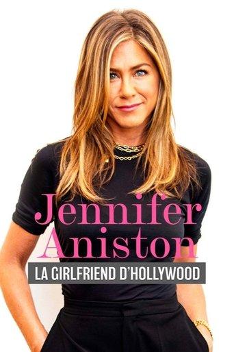 Jennifer Aniston : la girlfriend d'Hollywood poster