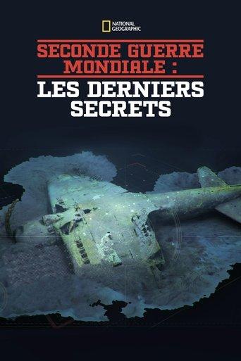 Seconde Guerre Mondiale : les derniers secrets poster
