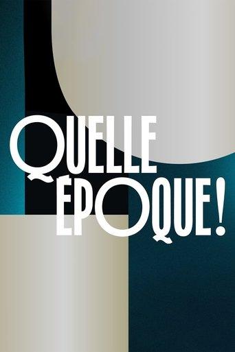 Quelle époque ! poster