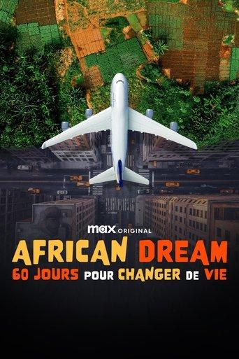 African Dream : 60 jours pour changer de vie poster