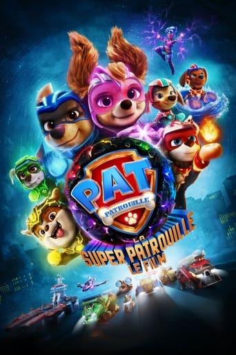 La Pat' Patrouille : La Super Patrouille, le film poster