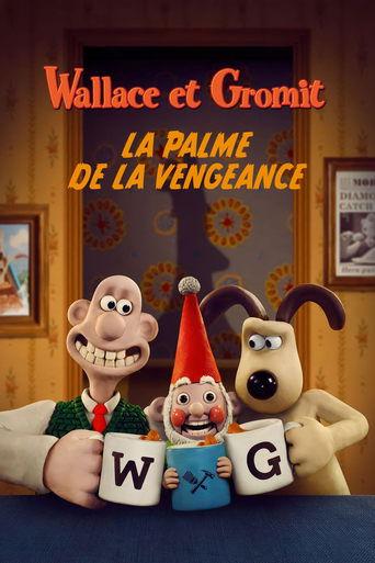 Wallace et Gromit : La palme de la vengeance poster
