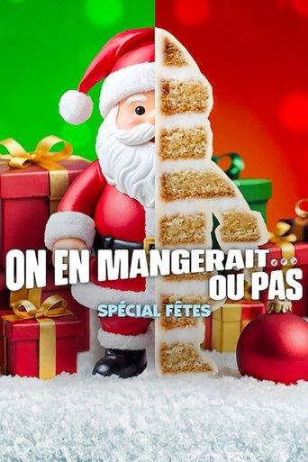 On en mangerait… ou pas : Spécial fêtes poster