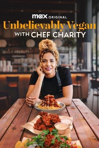 Unbelievably Vegan with Chef Charity poster