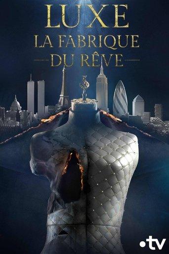 Luxe, la fabrique du rêve poster