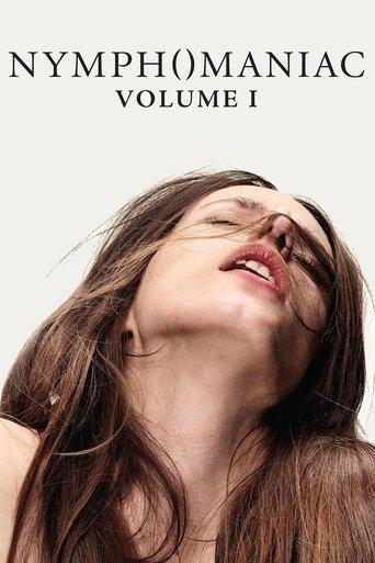 Nymphomaniac : Volume 1 poster