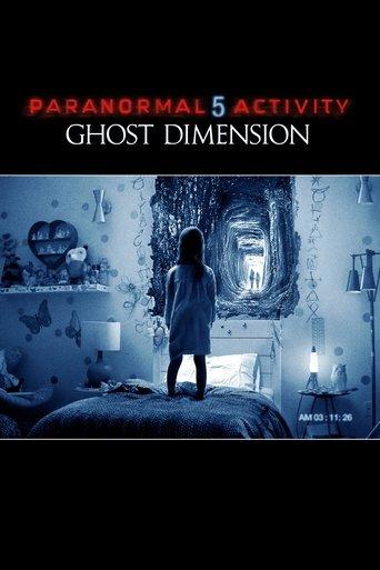 Paranormal Activity 5 : Ghost Dimension poster