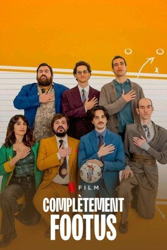 Complètement footus poster