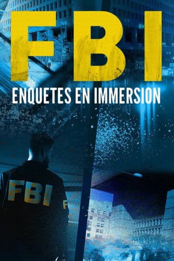 FBI : enquêtes en immersion
