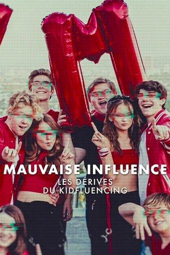 Mauvaise influence : Les dérives du kidfluencing poster