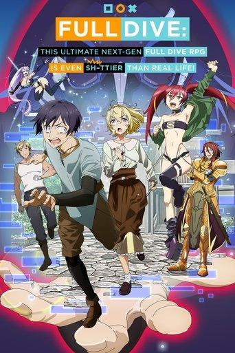 Full Dive : L'ultime RPG est encore plus foireux que la réalité ! poster