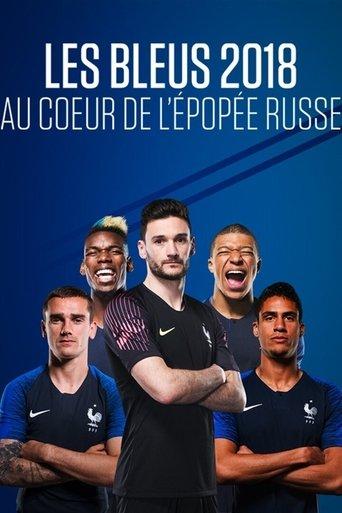 Les Bleus 2018 : Au cœur de l'épopée russe poster