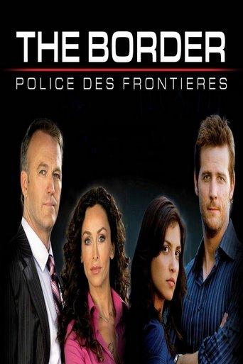 The Border : Police des frontières poster