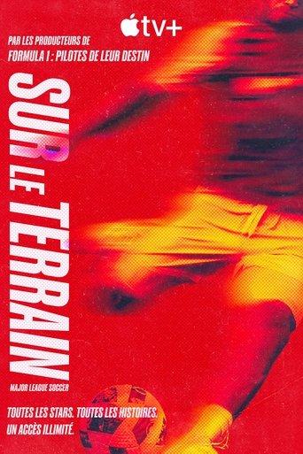 Sur le terrain : Major League Soccer poster