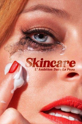 Skincare : L' Ambition Dans La Peau poster