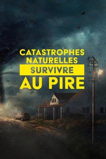 Catastrophes naturelles : survivre au pire poster