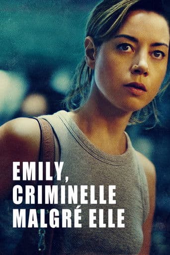 Émily, criminelle malgré elle poster