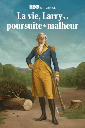 Life, Larry and the Pursuit of Unhappiness: An almost History of America poster