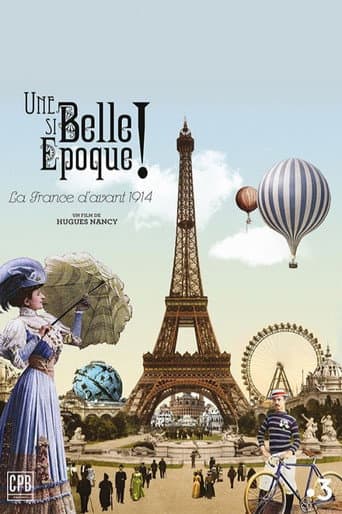 Une si belle époque ! La France d'avant 1914 poster