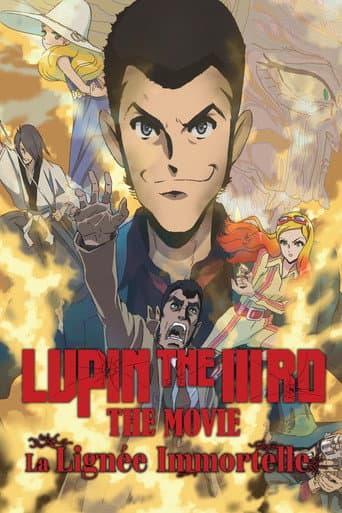 Lupin the IIIrd the Movie : La lignée immortelle poster