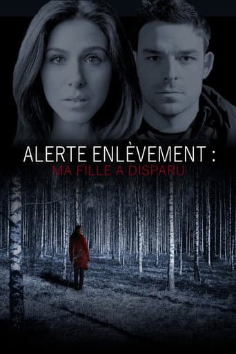 Alerte enlèvement : ma fille a disparu poster