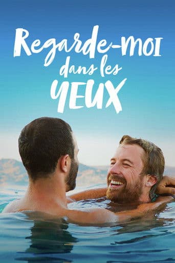 Regarde-moi dans les yeux